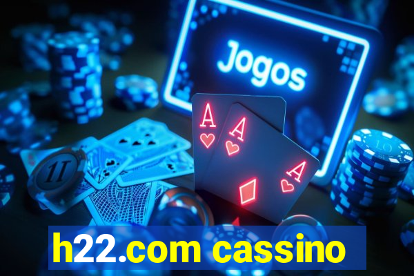 h22.com cassino